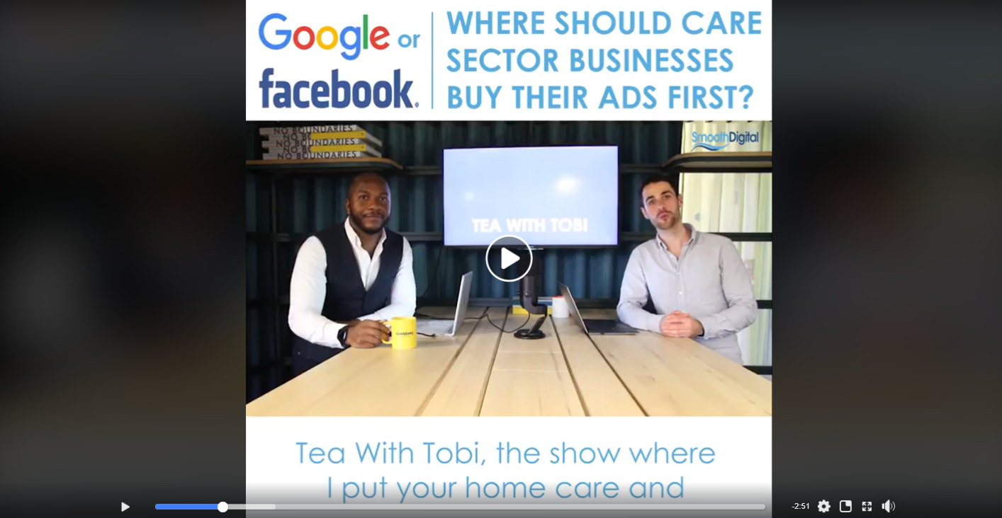 Watch the latest Tea with Tobi Video: Where Should Care Sector Businesses Buy Ads First - Google or Facebook?